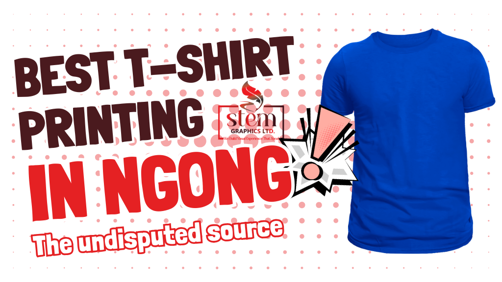 Best T-shirt printing in Ngong